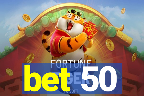 bet 50